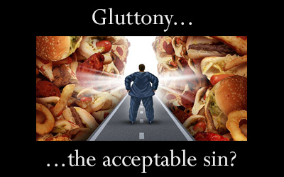 Gluttony, Justice, and Grace